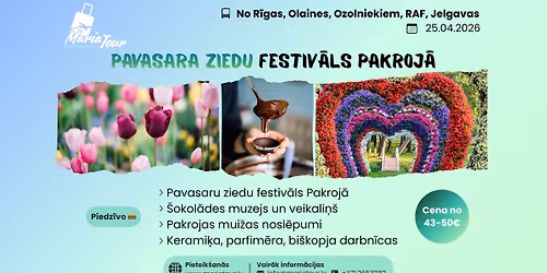 Ekskursija | PAVASARA ZIEDU FESTIV\u0100LS PAKROJ\u0100