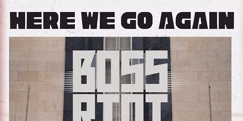 Boss Riot Record Release Show - Here We Go Again