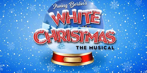 Irving Berlin\u2019s White Christmas Presented by BOOM Theater