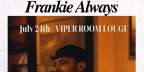 Frankie Always - Live at the Viper Room Lounge