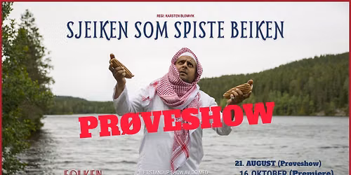 Sjeiken som spiste beiken (Pr\u00f8veshow)