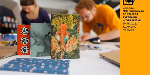 Mala re:ciklarnica: Od starega zvezka do nove bele\u017eke