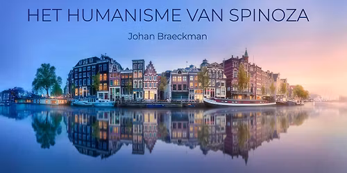 Lezing Het humanisme van Spinoza