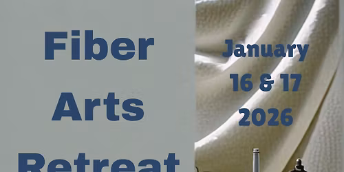 CCAS Fiber Arts Retreat