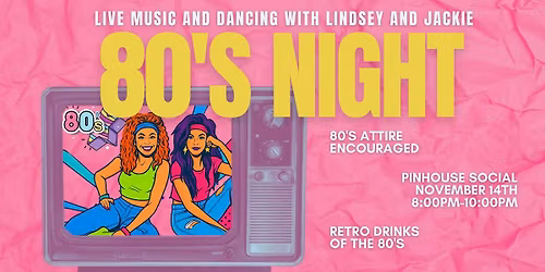 Live Music and Dancing | with Lindsay and Jackie