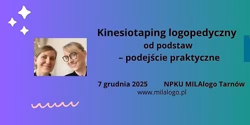 Kinesiotaping logopedyczny od podstaw \u2013 podej\u015bcie praktyczne, szkolenie Tarn\u00f3w
