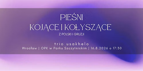 Pie\u015bni koj\u0105ce i ko\u0142ysz\u0105ce z Polski i Gruzji \ud83c\udf3f Koncert trio usakhelo