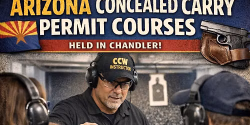 Multi-state recognized Concealed Carry Permit Coming to chandler!