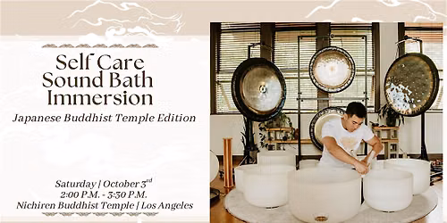 Self Care Sound Bath Immersion (Japanese Buddhist Temple Edition)