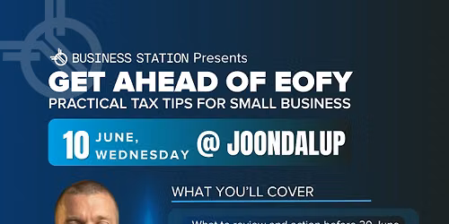 Get Ahead of EOFY: Practical Tax Tips for Small Business | Joondalup
