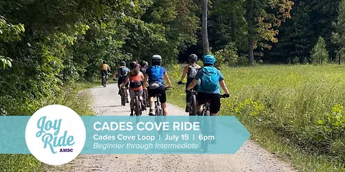 Cades Cove Loop - Joy Ride Social!