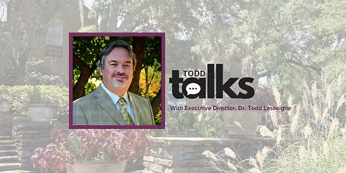 Todd Talks With Executive Director, Dr. Todd Lasseigne
