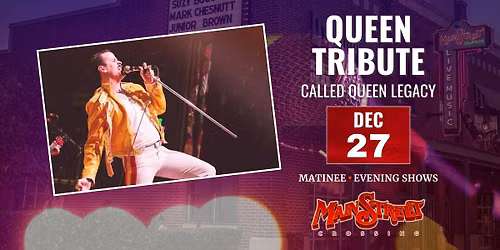 Queen Legacy | Matinee | LIVE at Main Street Crossing