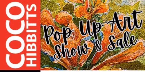 Pop Up Art Show & Sale - Coco Hibbitts, North Port, FL