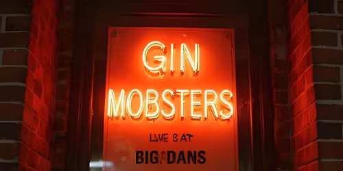 Gin Mobsters Live @ Big Dan’s