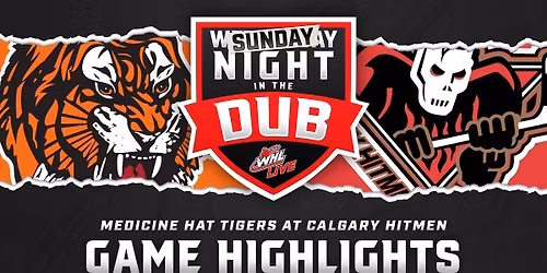 Calgary Hitmen vs. Medicine Hat Tigers
