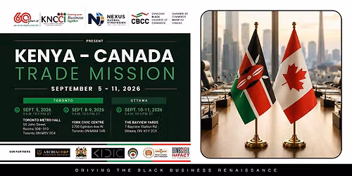 Kenya - Canada Trade Mission (Day 1)