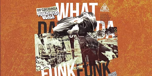 Pretzel: What Da Funk