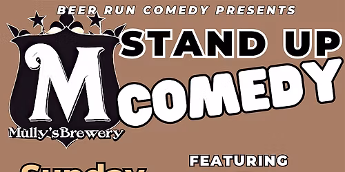 Stand Up Comedy Night at Mullys Brewery