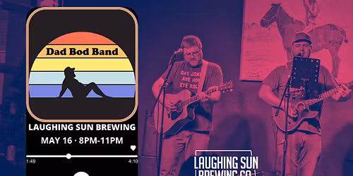 Dad Bod LIVE at Laughing Sun Brewing