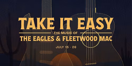 Take It Easy: The Music of The Eagles & Fleetwood Mac