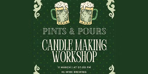 St. Patricks Candle Making | Hi-Wire Wilmington