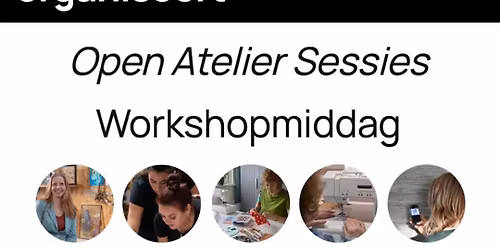 Open Atelier Sessies - Workshopmiddag