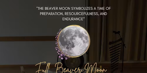 Full Beaver Moon Sound Bath Meditation (2025)