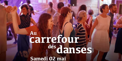 Au carrefour des danses \u2013 Danses traditionnelles et folkloriques