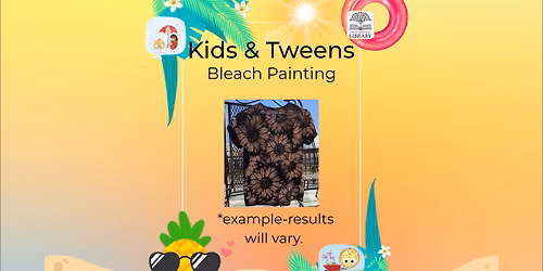 Kids & Tweens Summer Reading Program: Bleach Painting