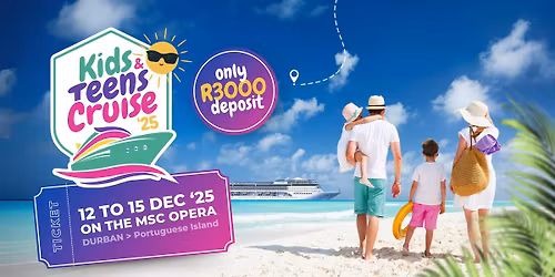 Kids & Teens Cruise: 12 - 15 December 2025