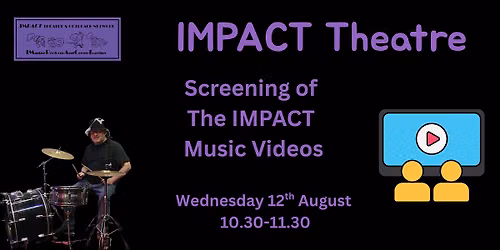 Screening of The IMPACT band Music Videos