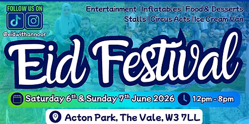 Eid in The Park with Annoor - June 2026 (Acton Park, W3)