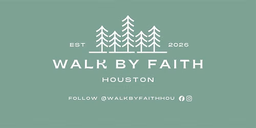 Walk By Faith - Houston