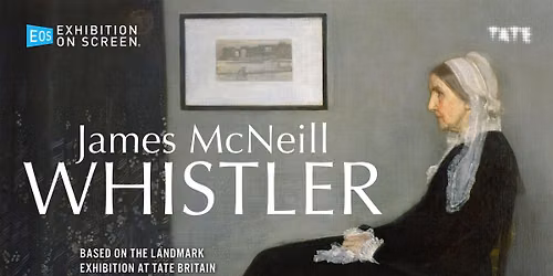 Exhibition On Screen: James McNeill Whistler (cert tbc)