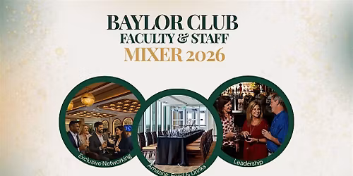 Baylor Club Open House | Faculty & Staff Mixer