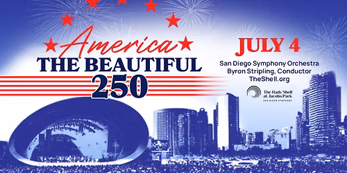 San Diego Symphony: Byron Stripling - America The Beautiful: 250