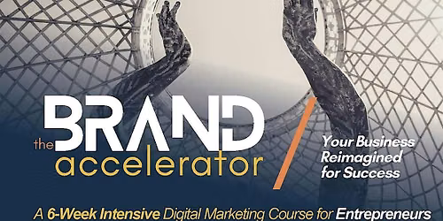 The Brand Accelerator: Your Business Reimagined for Success