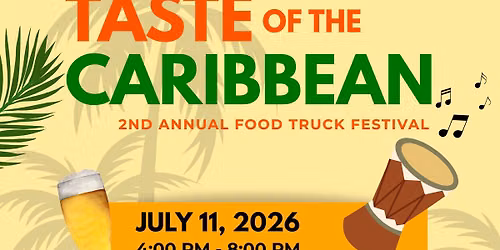 Taste of the Caribbean - 2nd Annual Food Truck Festival