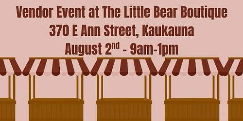 Vendor Event at The Little Bear Boutique
