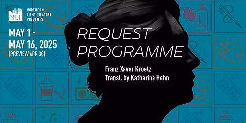 REQUEST PROGRAMME presented by Northern Light Theatre