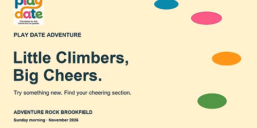 Play Date Adventure: Little Climbers, Big Cheers