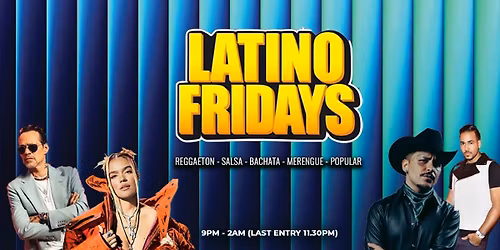  LATINO FRIDAYS