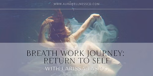 Breathwork Journey: Return to Self