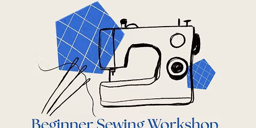 Beginner Sewing Workshop with Julie Djelosevic