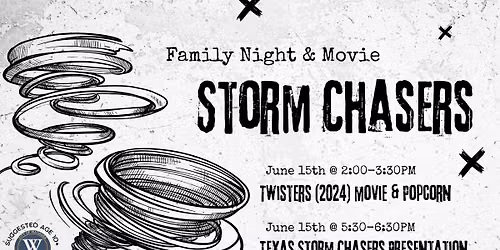 Family Night & Movie: Storm Chasers