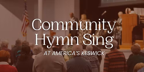 Community Hymn Sing @ America's Keswick