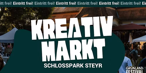 Kreativmarkt im Schlosspark Steyr | GR\u00dcNLAND Festival