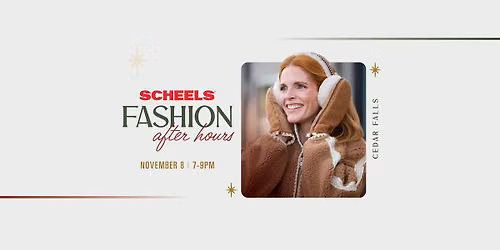 Fashion After Hours - Cedar Falls SCHEELS