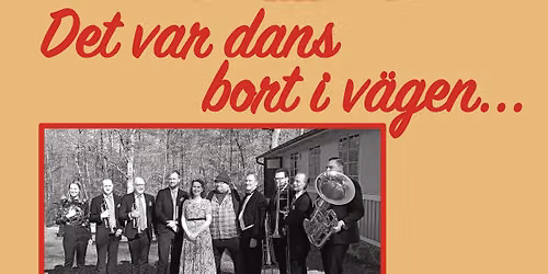 Det var dans bort i v\u00e4gen - musikteater